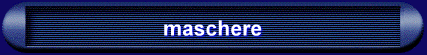 maschere